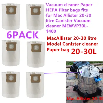 6 УПАКОВОК Бумажных HEPA-фильтровальных пакетов для пылесоса подходят для Mac Allister 20-30-литровый Канистровый пылесос MEWVP30L-1400
