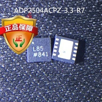 ADP2504ACPZ-3.3-R7 ADP2504ACPZ-3.3 ADP2504ACPZ ADP2504A ADP2504 L85 Совершенно новый и оригинальный чип IC