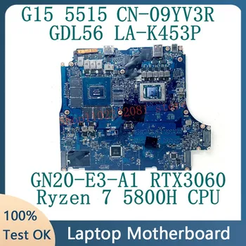 CN-09YV3R 09YV3R 9YV3R Для DELL G15 5515 Материнская плата LA-K453P С процессором Ryzen 7 5800H GN20-E3-A1 RTX3060 100% Протестировано Хорошо
