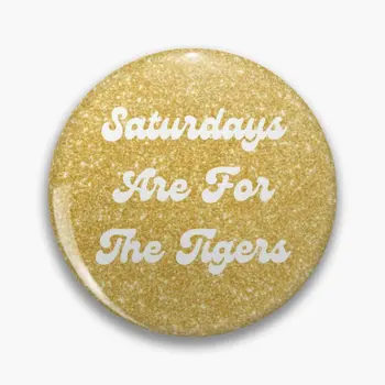 Saturdays Are For The Tigers Золотая булавка с мягкой кнопкой с блестками, значок для любителей женских украшений, значок на лацкане, металлический декор, Забавный воротник для одежды