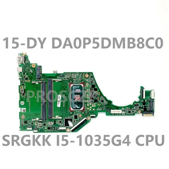 Для HP 15-DY 15T-DY 15S-FQ DA0P5DMB8C0 Высококачественная Материнская плата Для ноутбука с процессором SRGKK I5-1035G4 DDR4 100% Полностью протестирована