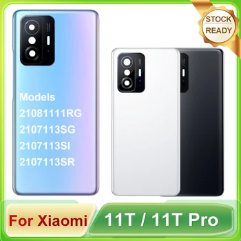 Оригинальный задний корпус для Xiaomi 11T Pro Стеклянная задняя крышка батарейного отсека для Xiaomi 11T Задняя крышка корпуса чехол с объективом камеры
